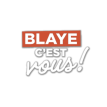 Blaye c'est vous !
